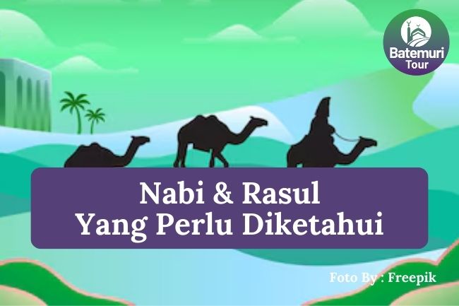 Inilah 25 Nabi dan Rasul yang Perlu Diketahui Agar Meneladani Sifat-Sifat Mulia Mereka